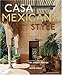 Casa Mexicana Style by 