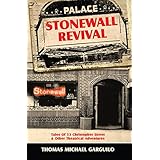 Stonewall Revival: Tales of 53 Christopher Street &amp; Other Theatrical Adventures