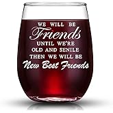 JERIO We Will Be Friends Until We Are Old And Senile, Friend Gifts 30th 40th 50th 60th Birthday Gifts for Women, BFF, Roommate, Her,15 oz Stemless Wine Glass