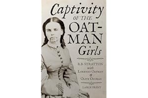 Captivity of the Oatman Girls (Large Print Edition)