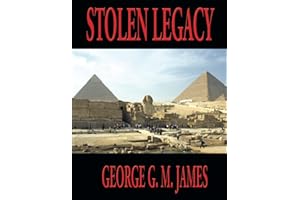STOLEN LEGACY: Complete and Unabridged