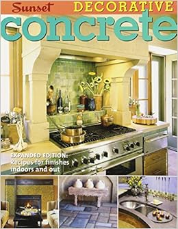 Decorative Concrete Expanded Edition Recipes For Finishes - 