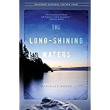 The Long-Shining Waters (Milkweed National Fiction Prize)