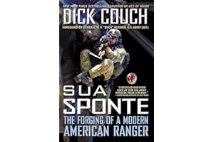 Sua Sponte: The Forging of a Modern American Ranger