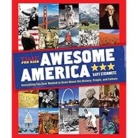 Awesome America (A TIME for Kids Book): Everything You Ever Wanted to Know About the History, People, and Culture