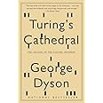 Turing's Cathedral: The Origins of the Digital Universe
