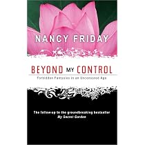 Beyond My Control: Forbidden Fantasies in an Uncensored Age ...