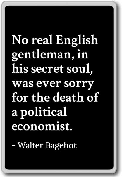 Pas De Vrai Gentleman Anglais Dans Son Sou Walter Bagehot Citations Aimant De Refrigerateur Noir Amazon Fr Cuisine Maison