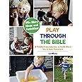 Play Through the Bible: A Toddler's Introduction to God's Word Vol. 2: New Testament