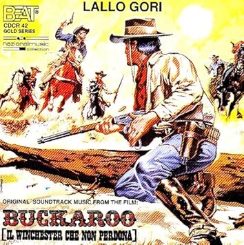 Buckaroo La Winchester Che Non Perdona Original Soundtrack Music From The Film 13 08 02 Amazon Com Music