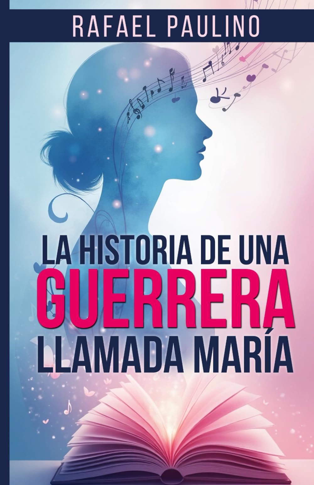 La Historia De Una Guerrera Llamada María (Spanish Edition)