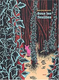 Sous les feuilles