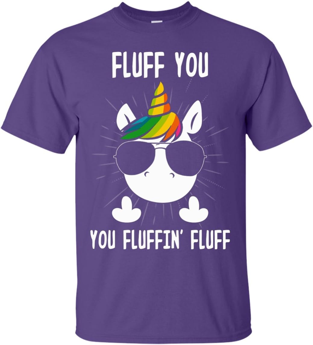 Fluff You You Fluffin' Fluff T-Shirt