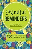 Mindful Reminders Card Deck: 52 Powerful Practices for Teens & Adults by