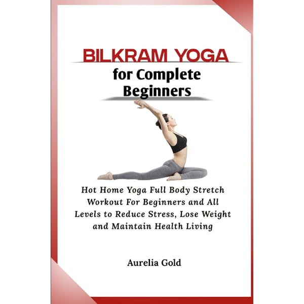 Bikram's Beginning Yoga Class (Second Edtion): Bonnie Jones