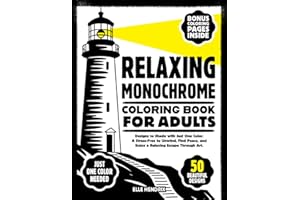 Relaxing Monochrome Coloring Book for Adults: 50 Beautiful Black and White Designs to Shade with Just One Color. A Stress-Free to Unwind, Find Peace, and Enjoy a Relaxing Escape Through Art.