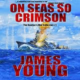 On Seas So Crimson: Usurper's War Collection, No. 1 by