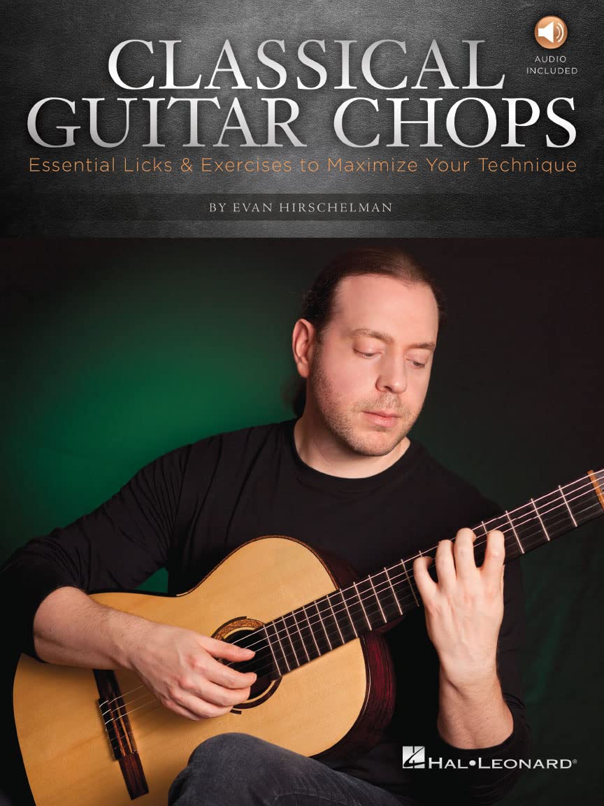 Evan Hirschelman: Classical Guitar Chops (Book/Online Audio) (Includes Online Access Code)