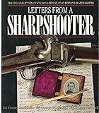 Letters from a Sharpshooter : The Civil War Letters of William B. Greene, Co. G 2nd United States Sh by