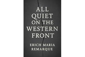 All Quiet on the Western Front (Large Print Edition): A harrowing tale of war’s brutality loss and the shattered innocence of