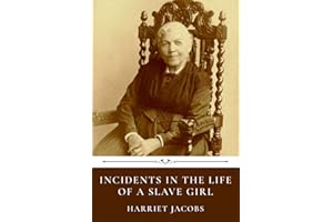 Incidents in the Life of a Slave Girl by Harriet Jacobs