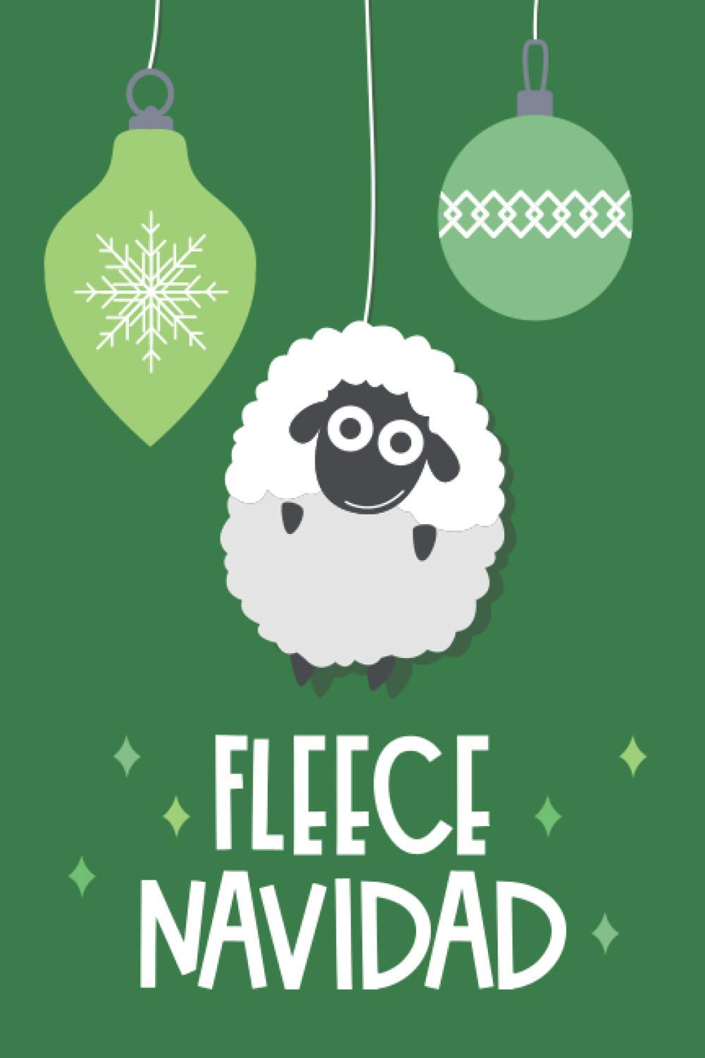 Fleece Navidad: lined notebook / journal, 100 pages, 6''x9'', Felice Navidad, funny Christmas notebook with sheep and baubles