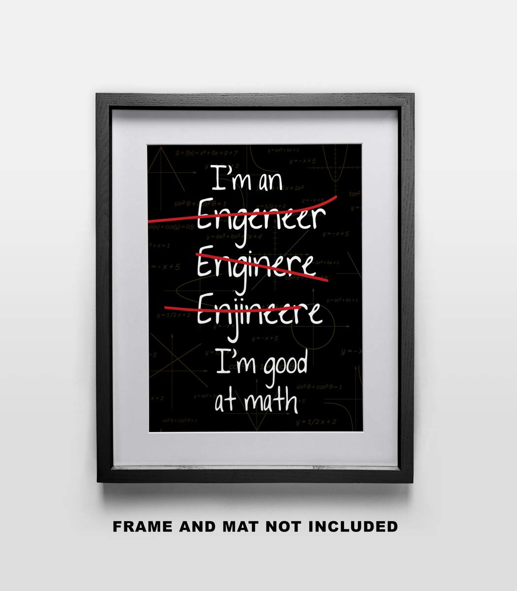 Dorm Accessories Under $15 School Decor Apartment 11x14 Unframed Decorative Wall Art Photo Gift Humorous STEM Science Im an Engineer Im Good at Math Funny Art Print Decor