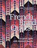 French Braid Quilts: 14 Quick Quilts with Dramatic Results by Jane Hardy, Arlene Netten