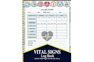 Vital Signs Log Book: Your Daily Journal and Medical Records Notebook to Stay informed & Healthy. Keep Monitor & Track of your Blood Pressure/Sugar, ... Weight, Oxygen level & Pain Sign/Location