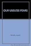 Our useless fears