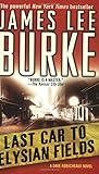 Last Car to Elysian Fields: A Dave Robicheaux Novel
