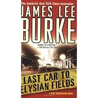 Last Car to Elysian Fields: A Dave Robicheaux Novel