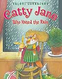 Catty Jane Who Hated the Rain
