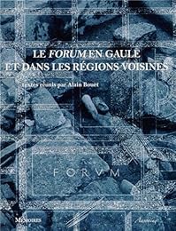 Le  forum en Gaule et dans les régions voisines