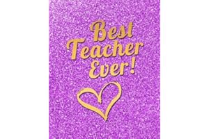 Best Teacher Ever: Teacher Appreciation Book or Journal or Planner: Great for Teacher Appreciation/Thank Inspirational Notebo