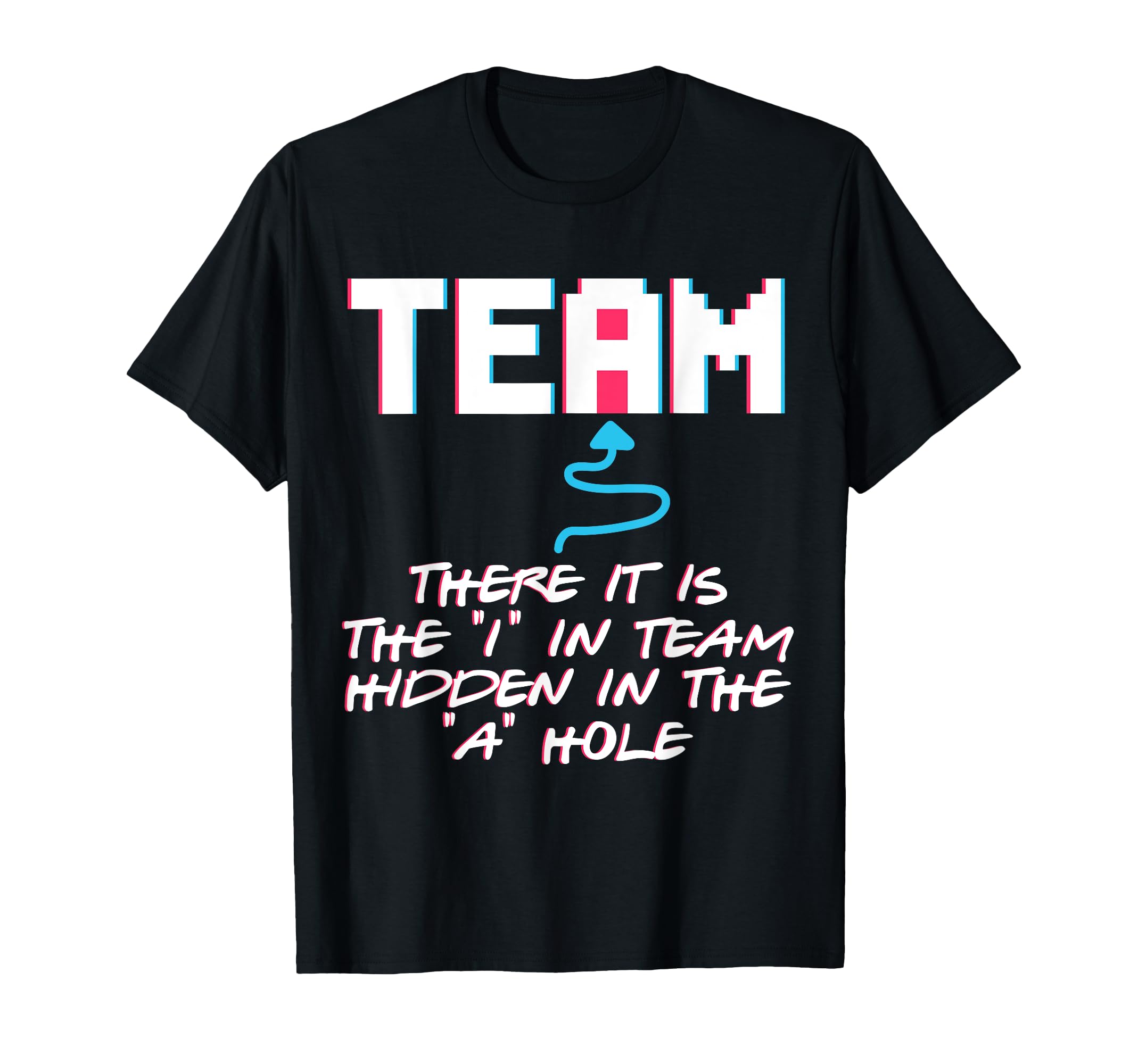 There Is The I In The Team Hole Players League Basketball T-Shirt