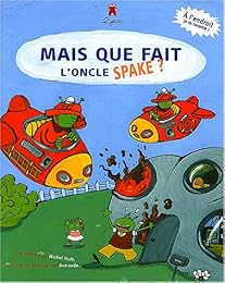 Mais que fait l'oncle Spake ?