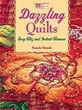 Dazzling Quilts: Easy Glitz and Instant Glamour by Pamela Mostek