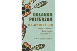 The Confounding Island: Jamaica and the Postcolonial Predicament