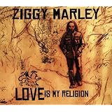 Ziggy Marley - Love Is My Religion