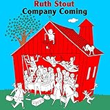 Company Coming: Six Decades of Hospitality (Ruth Stout Classics)