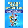 Cracking the Vitamin Code: How to Build your Own Supplement Stack. The Secret of Stacking Supplements for Beginners, How to Buy Vitamins and Minerals, ... of Dietary Supplements. (Health and Wellness)