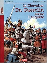 Le  chevalier Du Guesclin mène l'enquête