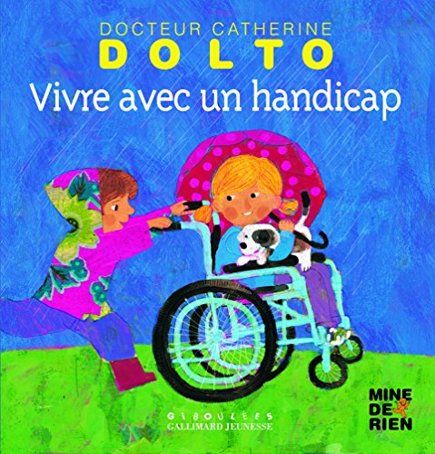 Vivre avec un handicap by Catherine Dolto-Tolitch, Colline Faure-Poirée