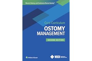 Wound, Ostomy, and Continence Nurses Society Core Curriculum: Ostomy Management