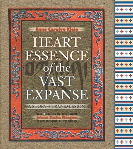 Heart Essence Of The Vast Expanse: A Story Of Transmission by Anne Carolyn Klein (2010-05-16) Hardcover โ 1883
