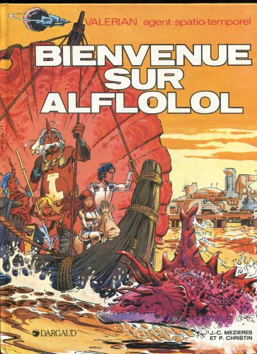 Bienvenue sur Alflolol (Valérian, agent spatio-temporel) (French Edition) by J.-C Mézières (Album)