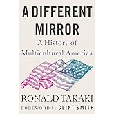 A Different Mirror: A History of Multicultural America