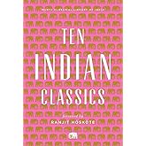Ten Indian Classics (Murty Classical Library of India)