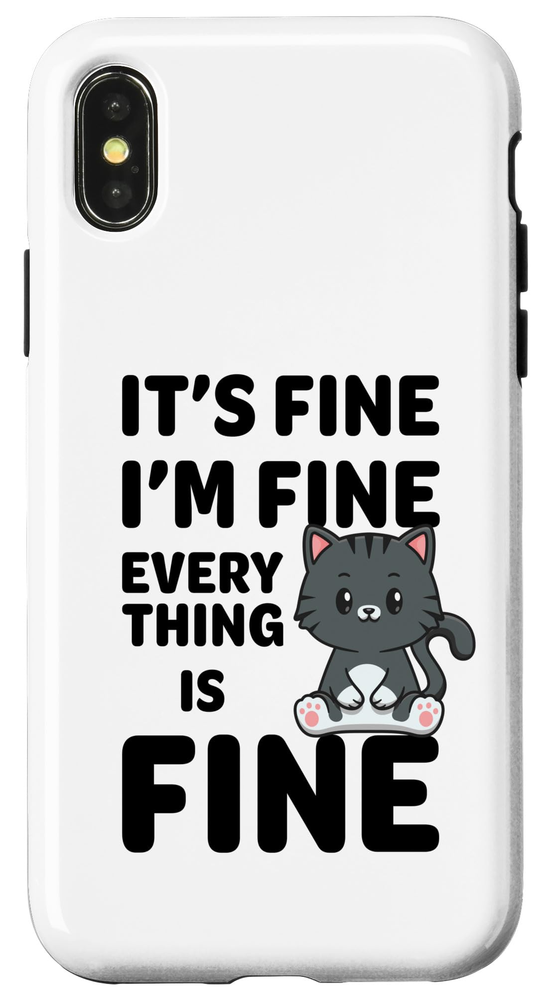 iPhone X/XS It's Fine I'm Fine Everything Is Fine Meme Funny Cat Case